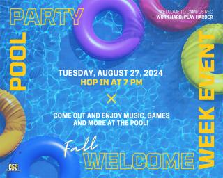 Pool party, August 27, 2024, 7:00 p.m. Come out and enjoy music, games and more at the pool for welcome week